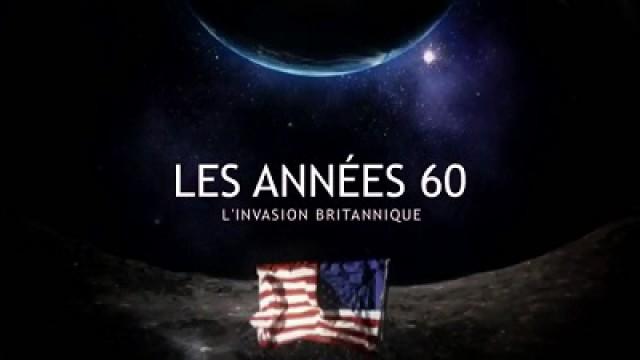 Les années 60 : (3) L'invasion britannique