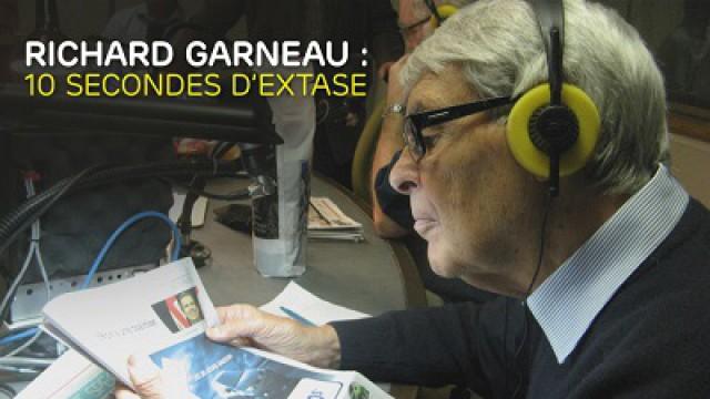 Richard Garneau : 10 secondes d'extase
