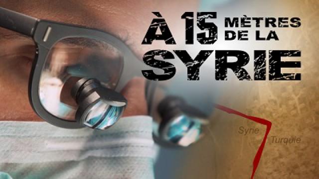 À quinze mètres de la Syrie