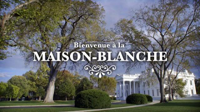 Bienvenue à la Maison-Blanche (1)