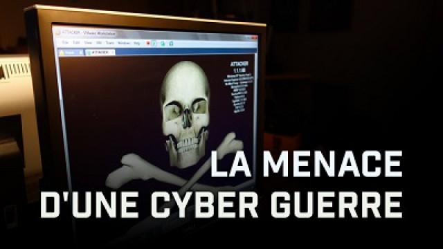 La menace d'une cyberguerre