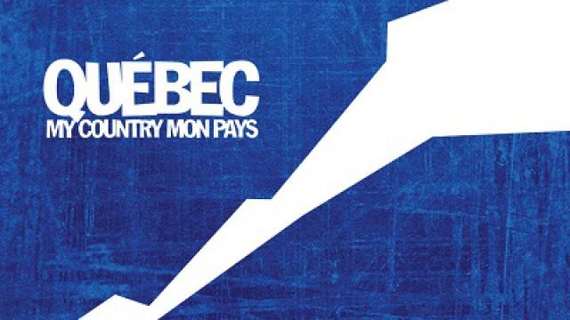 Québec my country, mon pays