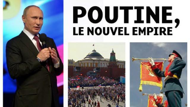 Poutine, le nouvel empire (1)