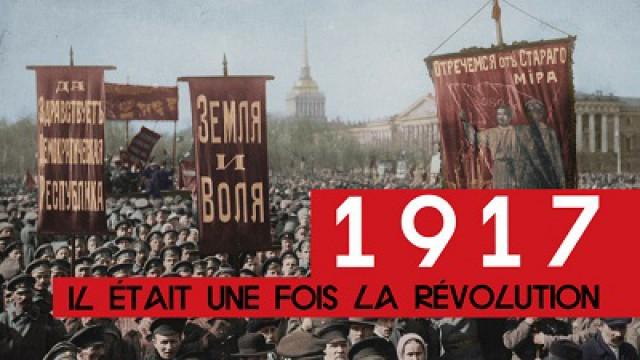 1917, il était une fois la Révolution (2)