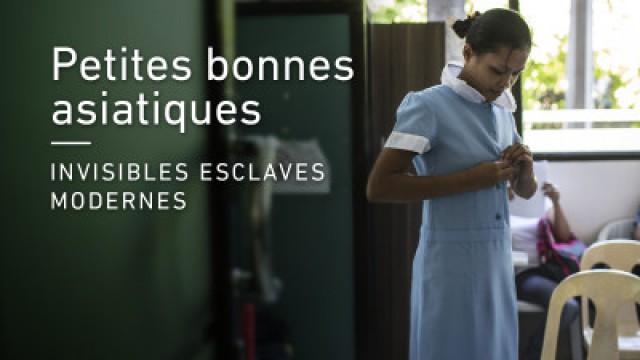 Petites bonnes asiatiques : invisibles - esclaves - modernes