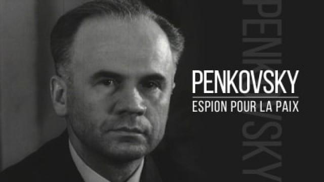 Penkovsky, espion pour la paix