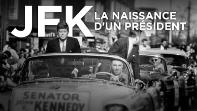 JFK, la naissance d'un président