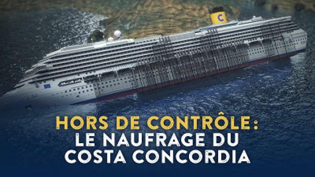 Hors de contrôle (4): Le naufrage du Costa Concordia
