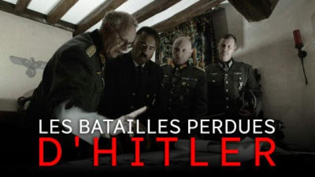Les batailles perdues d'Hitler (1)