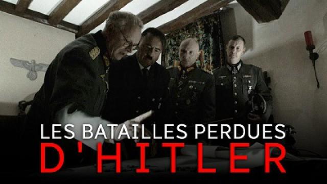 Les batailles perdus d'Hitler (2)