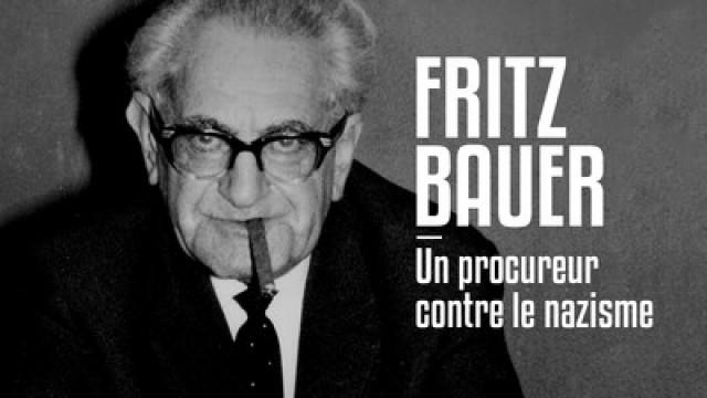 Fritz Bauer, un procureur contre le nazisme