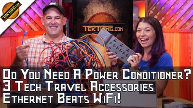 Ethernet Beats WiFi, Tech Travel Gear, Password Lock Folders, Power Conditioners