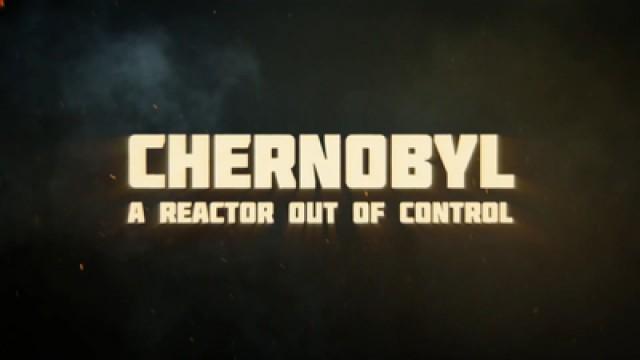 Chernobyl: A Reactor Out of Control