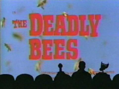 The Deadly Bees