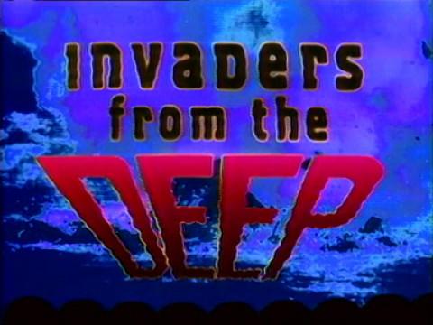 Invaders from the Deep