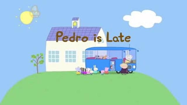 Pedro is Late