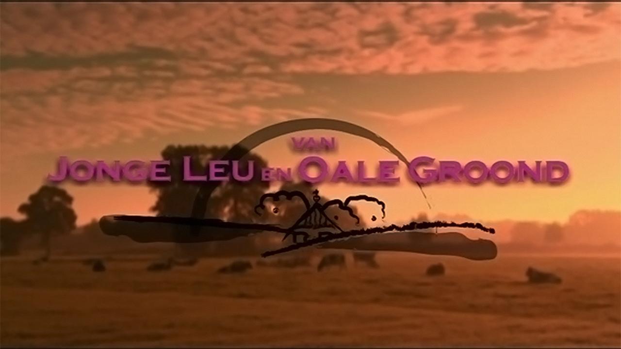 Van jonge leu en oale groond