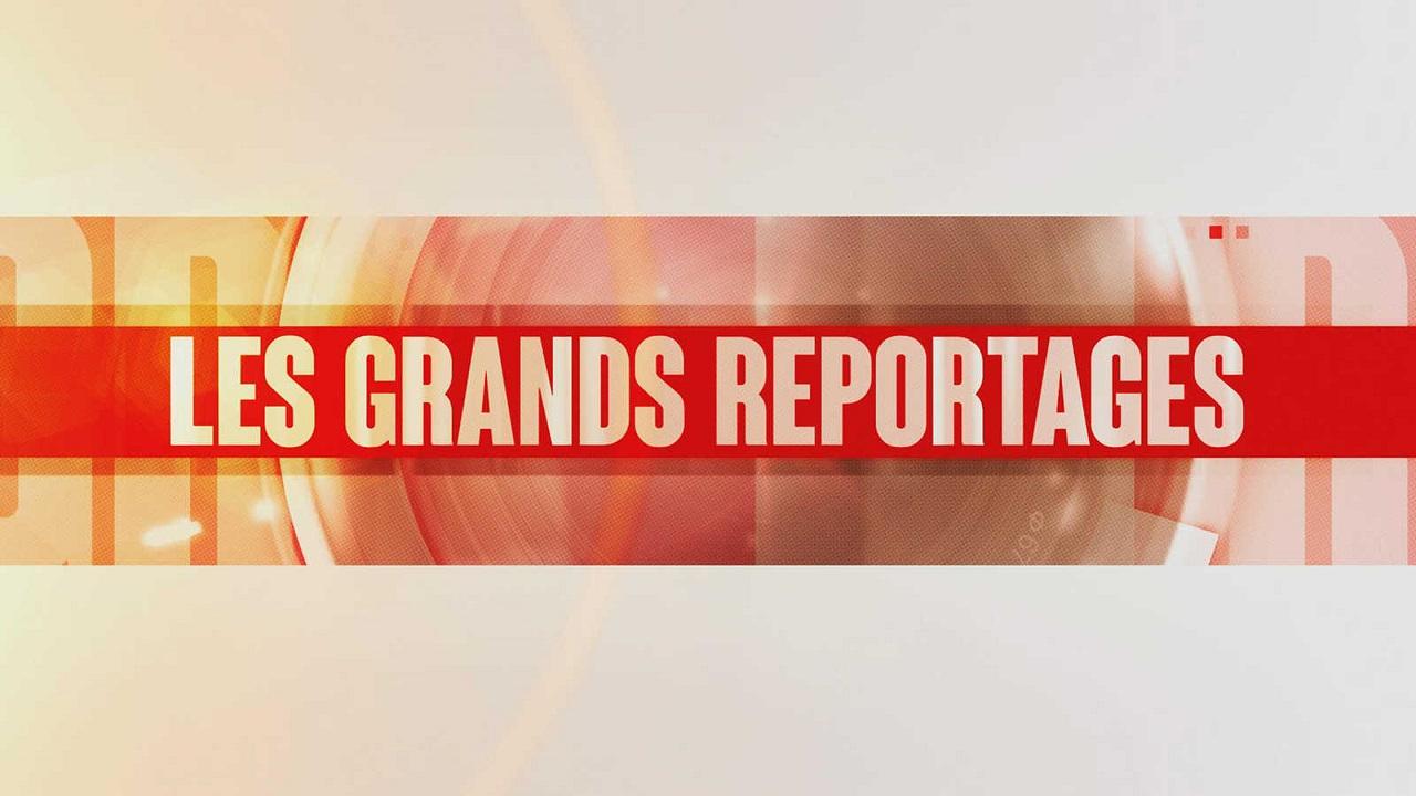 Les grands reportages
