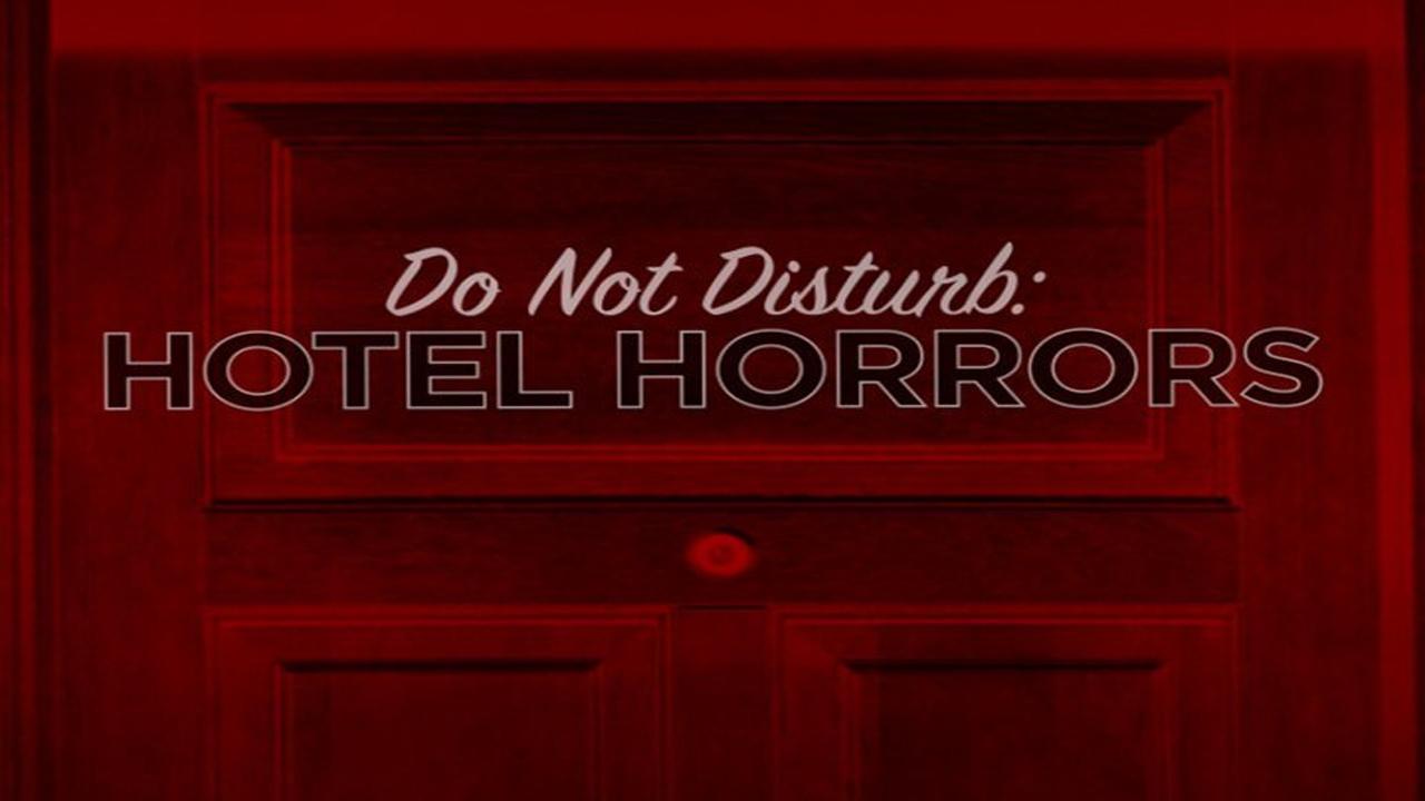 Do Not Disturb: Hotel Horrors