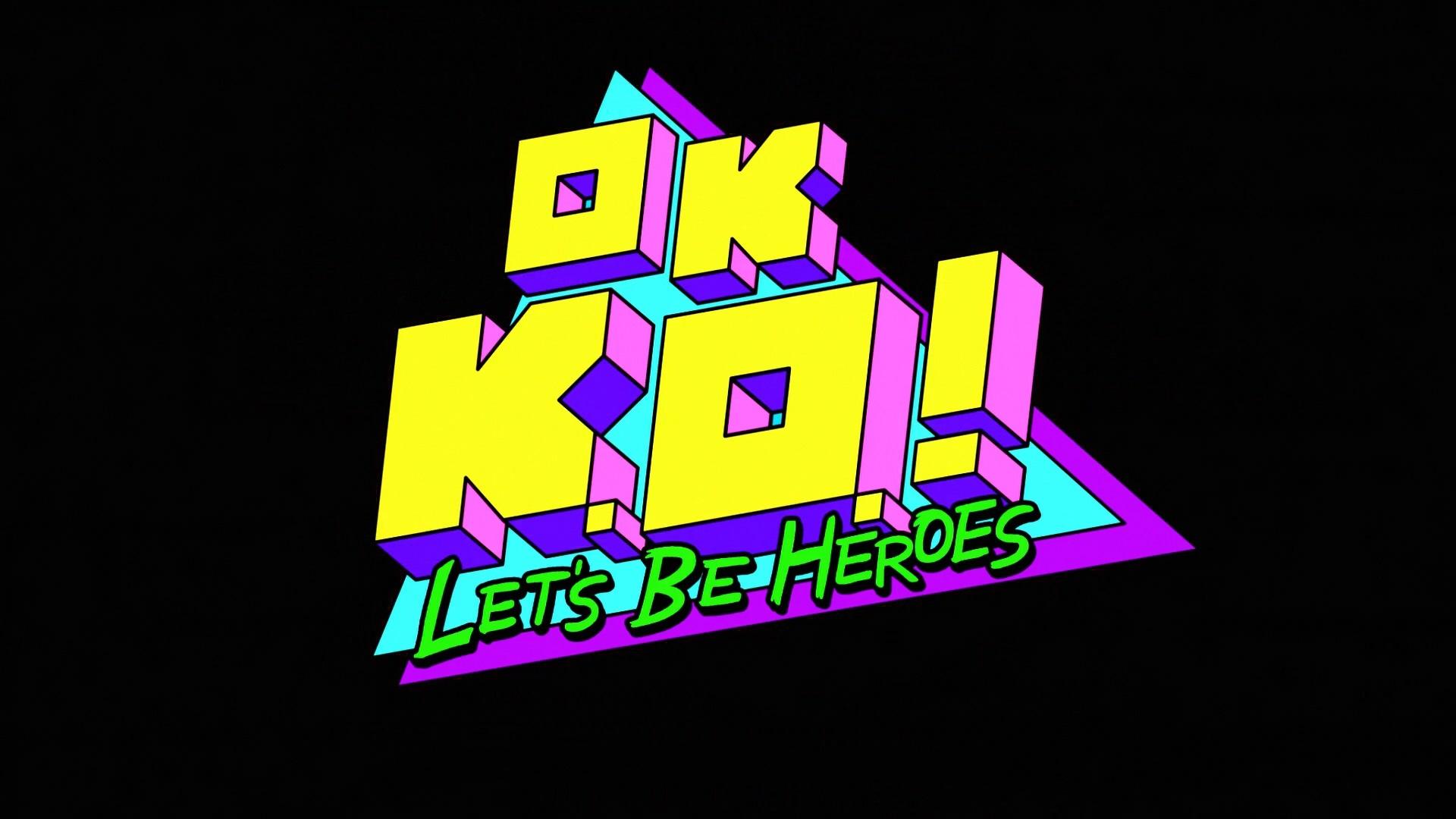 OK K.O.! Let's Be Heroes