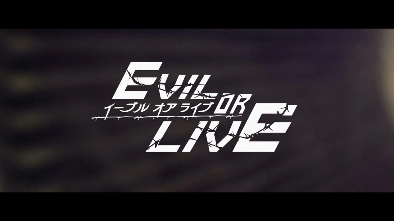 Evil or Live