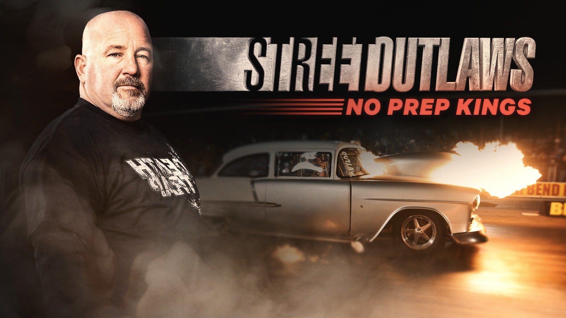 Street Outlaws: No Prep Kings