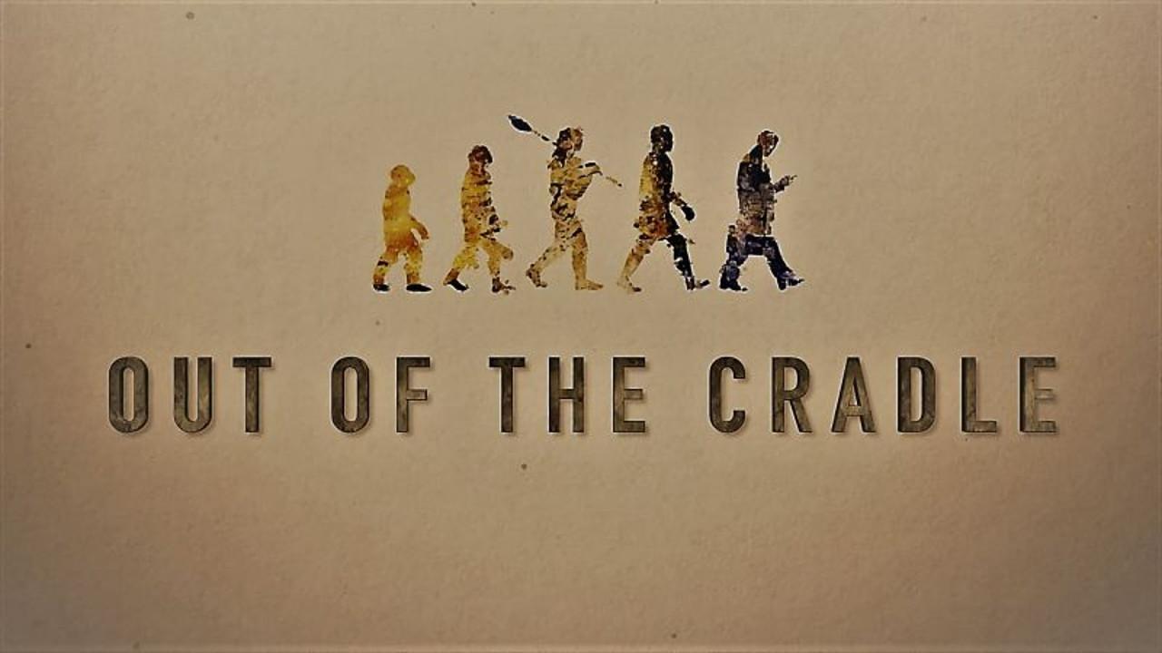 Out of the Cradle