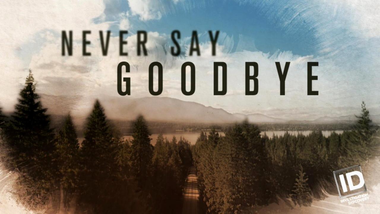 Never Say Goodbye