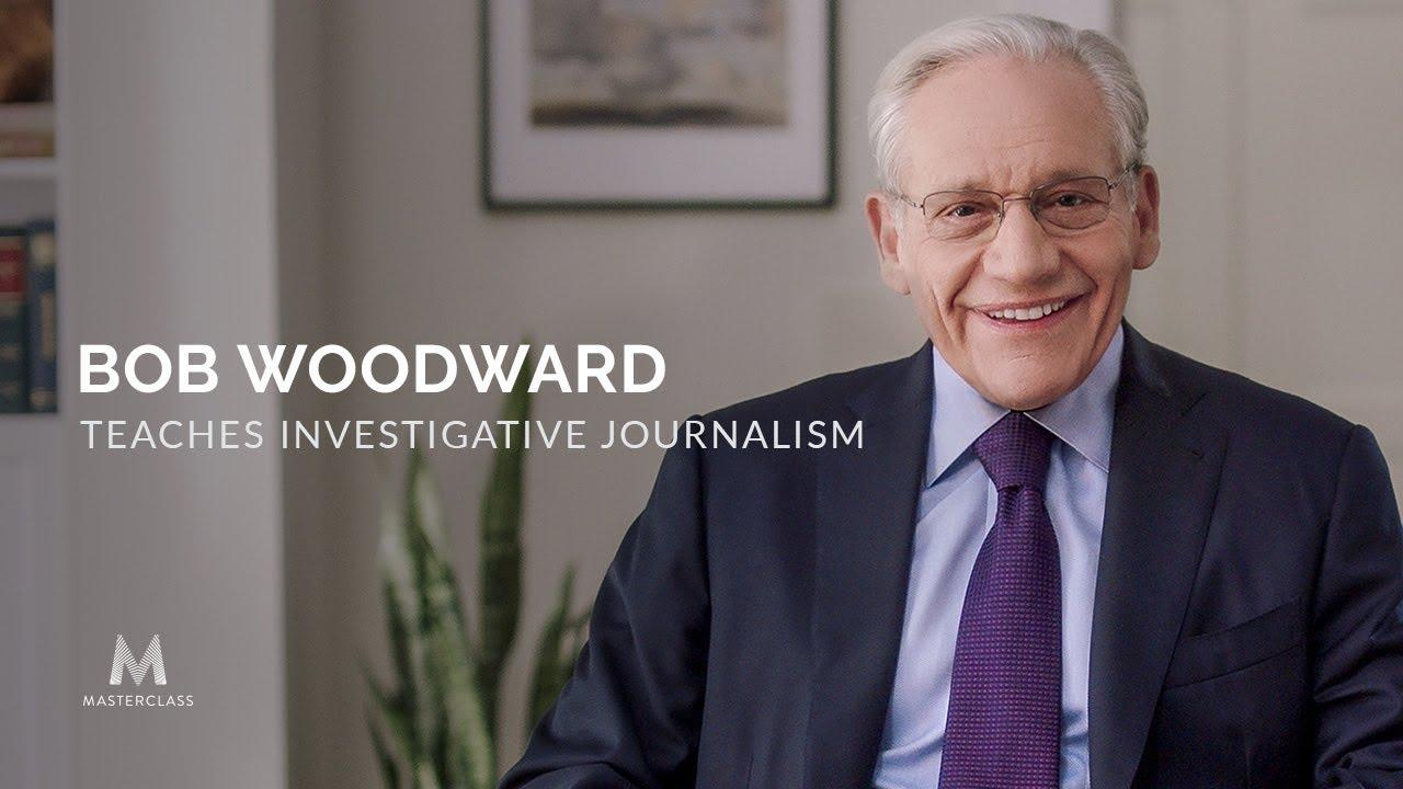 MasterClass: Bob Woodward Teaches Investigative Journalism