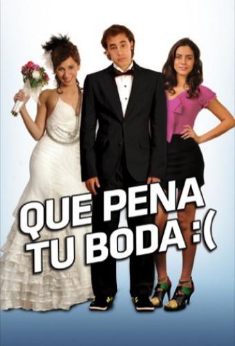 Qué pena tu boda