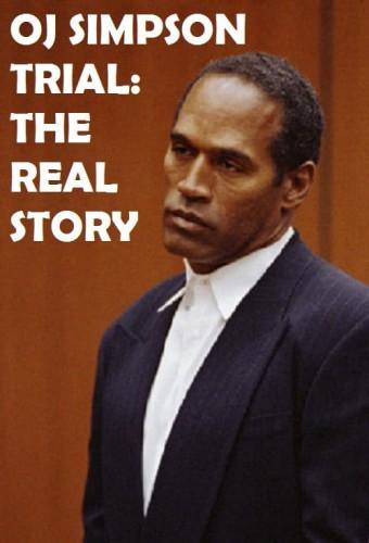 OJ Simpson Trial: The Real Story