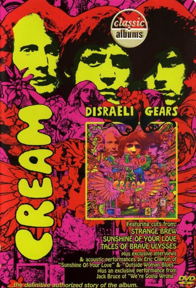 Classic Albums: Cream - Disraeli Gears