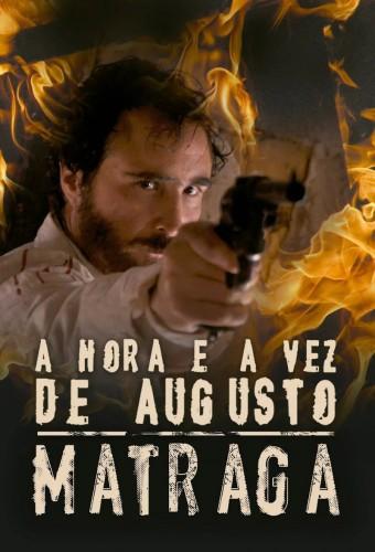 The Time and Turn of Augusto Matraga