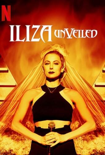 Iliza: Unveiled