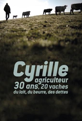 Cyrille, agriculteur, 30 ans, 20 vaches, du lait, du beurre, des dettes