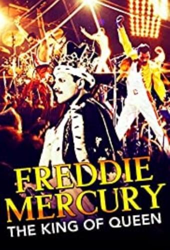 Freddie Mercury: The King of Queen