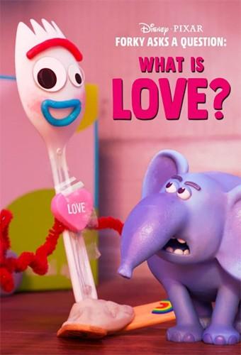 Forky Asks a Question: What Is Love?