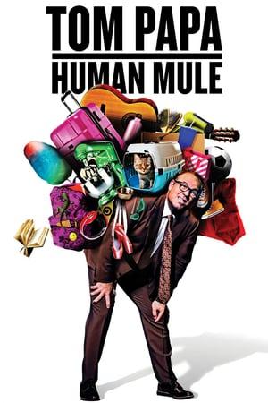 Tom Papa: Human Mule