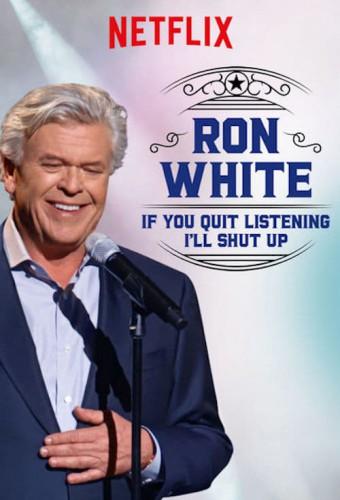 Ron White: If You Quit Listening, I'll Shut Up