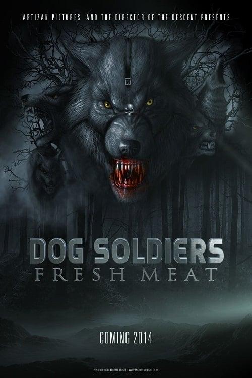 Dog Soldiers: Fresh Meat