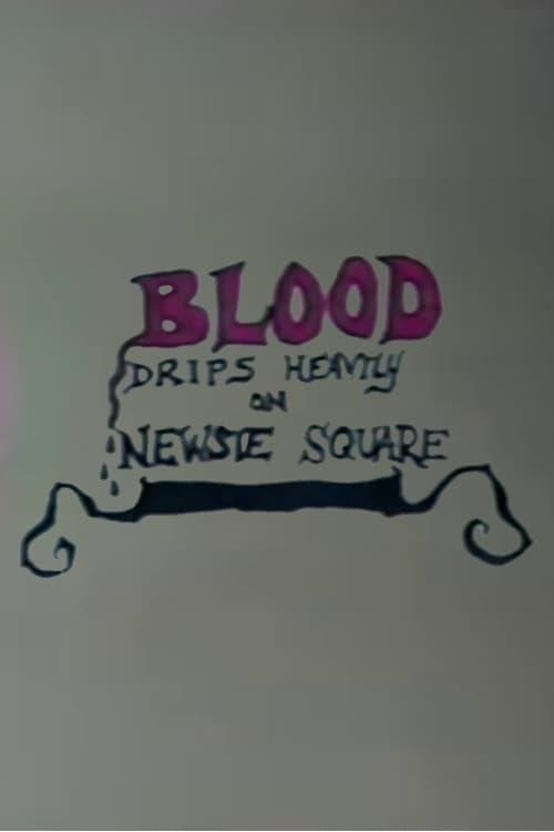 Blood Drips Heavily on Newsie Square