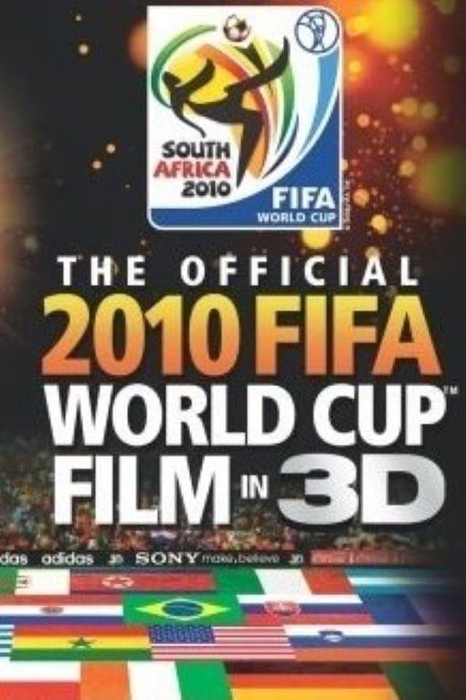 The Official 2010 FIFA World Cup Film in 3D