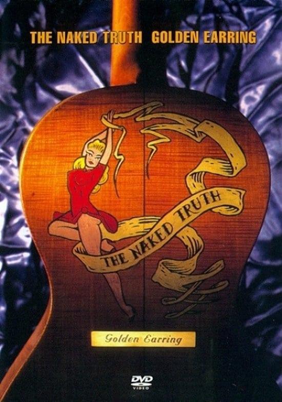 Golden Earring: The Naked Truth