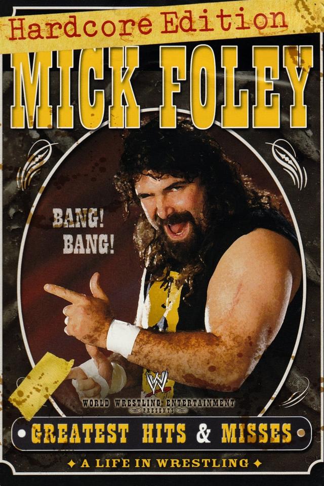 WWE: Mick Foley's Greatest Hits & Misses - A Life in Wrestling