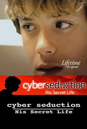 Cyber Seduction: His Secret Life