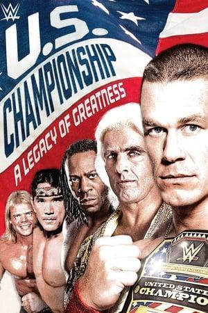 WWE: The U.S. Championship: A Legacy of Greatness