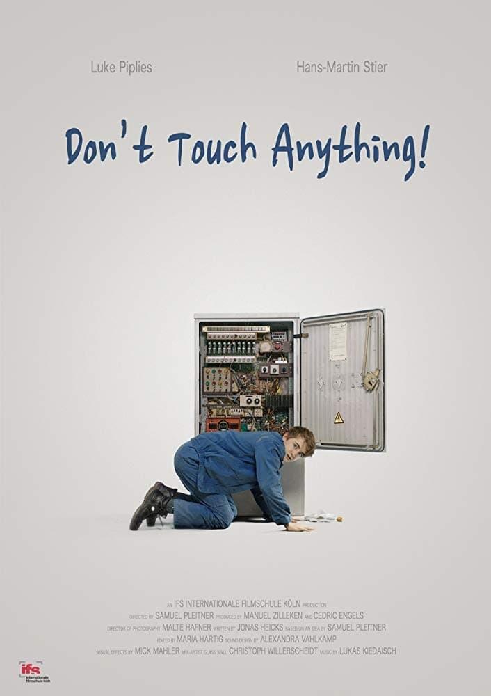 Don't Touch Anything!