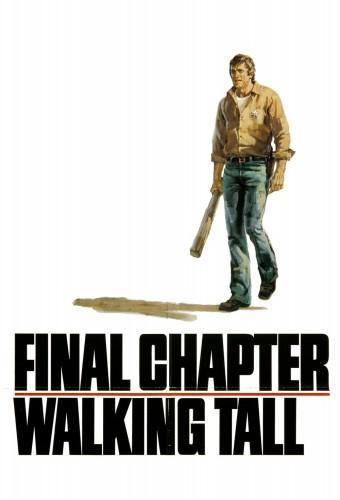 Final Chapter: Walking Tall