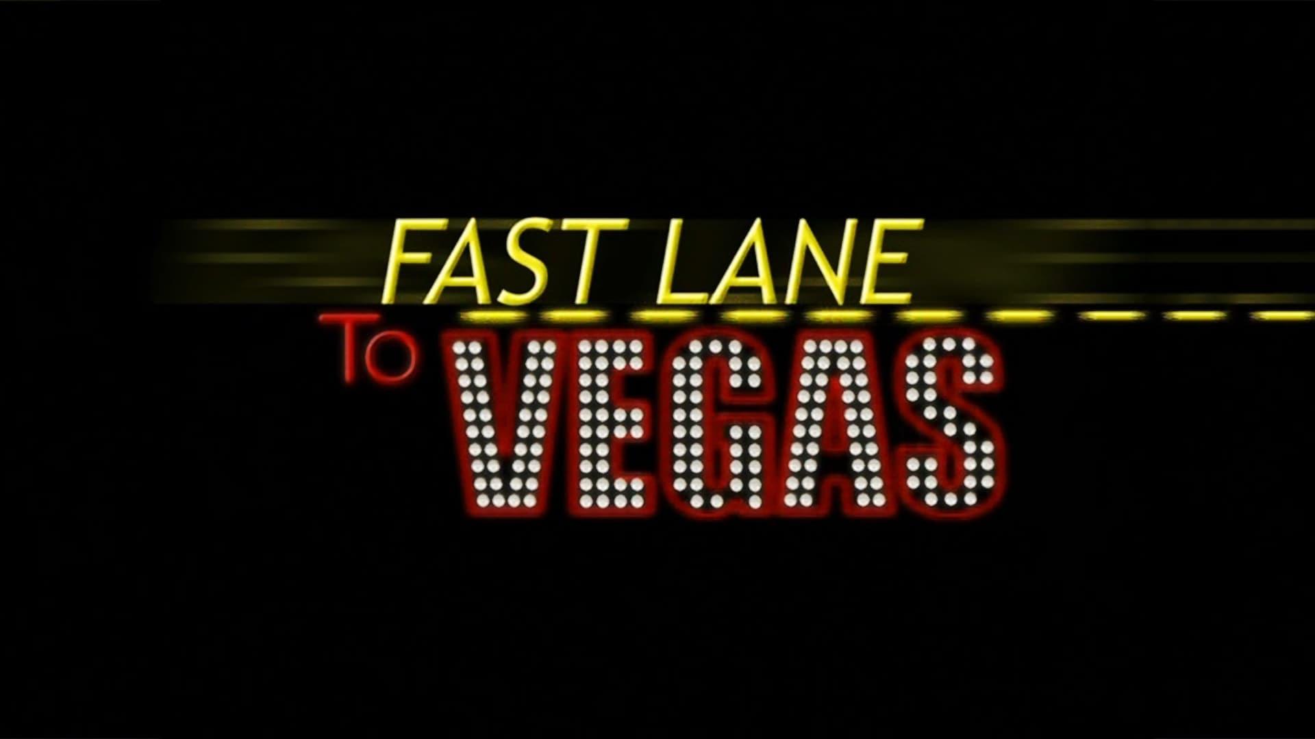 Fast Lane to Vegas