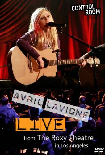 Avril Lavigne: Live from The Roxy Theatre